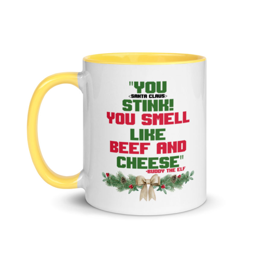 You  Stink! You smell like beef and cheese -Buddy the Elf, Elf Mug with Color Inside - Image 18