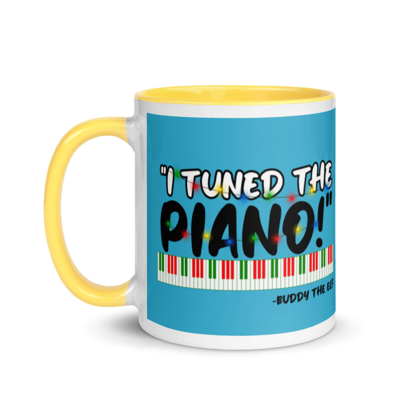 I tuned the piano! -Buddy the Elf, Elf Mug with Color Inside - Image 18