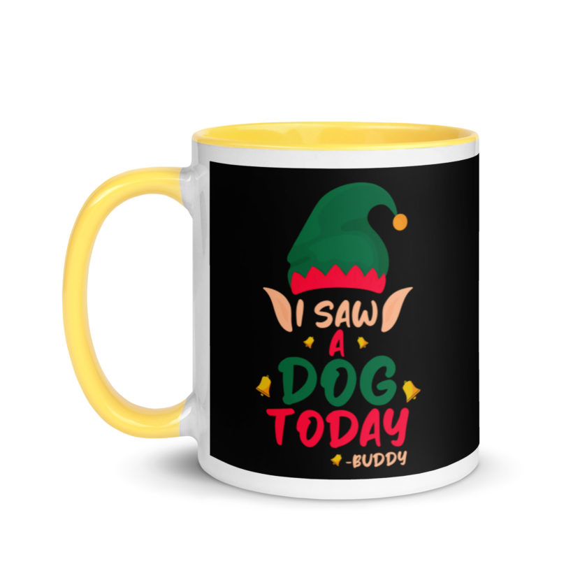 I saw a dog today! -Buddy the Elf, Elf Mug with Color Inside - Image 18