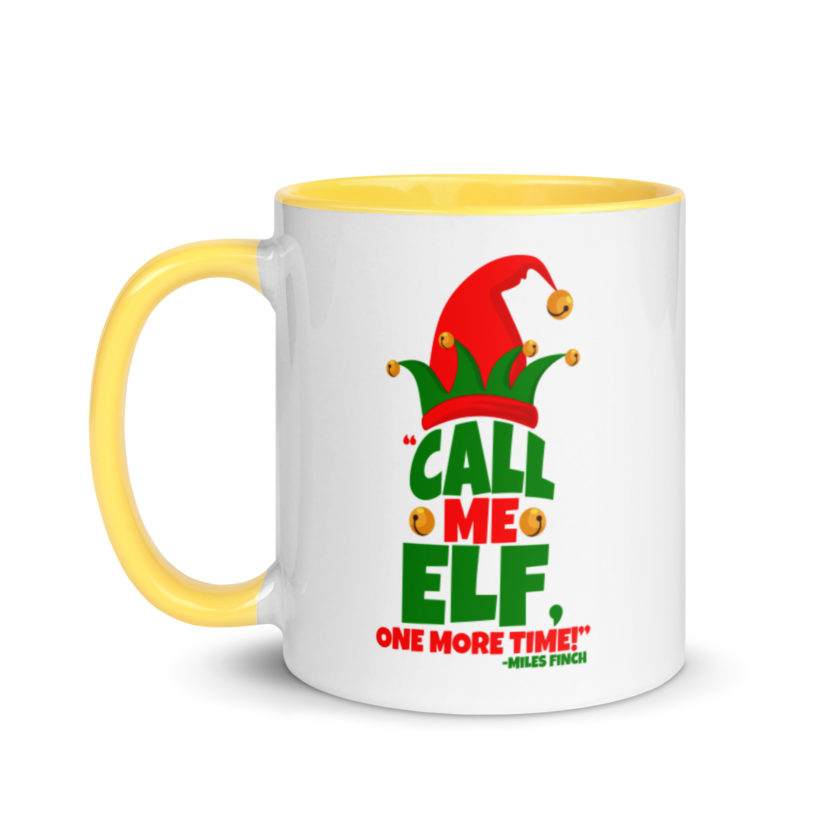 Call me elf, one more time! -Miles Finch, Elf Mug with Color Inside - Image 18