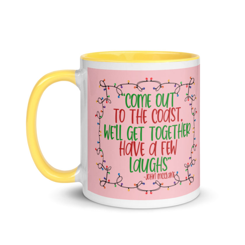 Come out to the cost. We'll get together, have a few laughs... -John Mcclane,  Die Hard Mug with Color Inside - Image 18