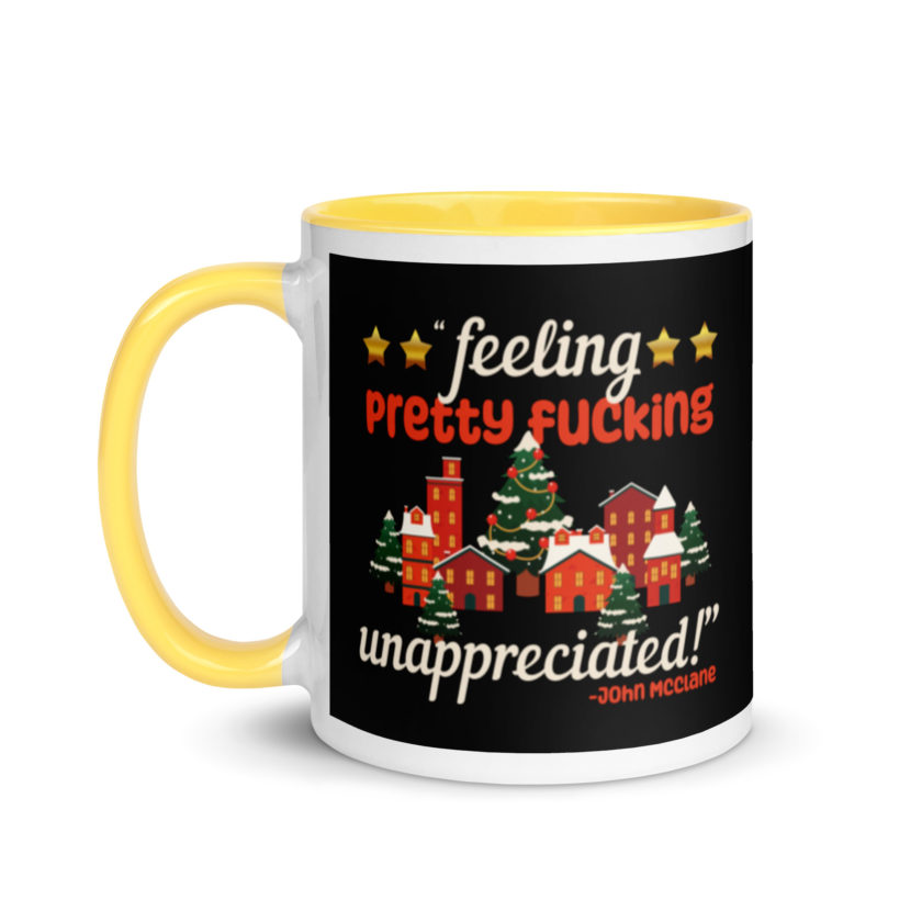 Feeling pretty fucking unappreciated! -John Mcclane, Die Hard Mug with Color Inside - Image 18