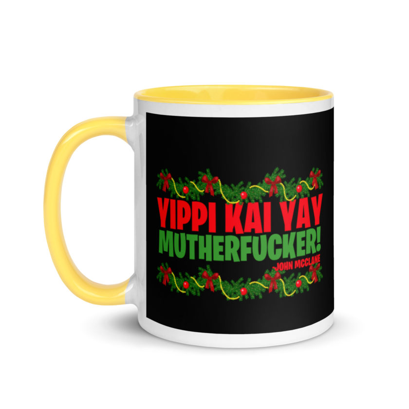 Yippi Kai Yay mutherfucker! -John Mcclane, Die Hard Mug with Color Inside - Image 18