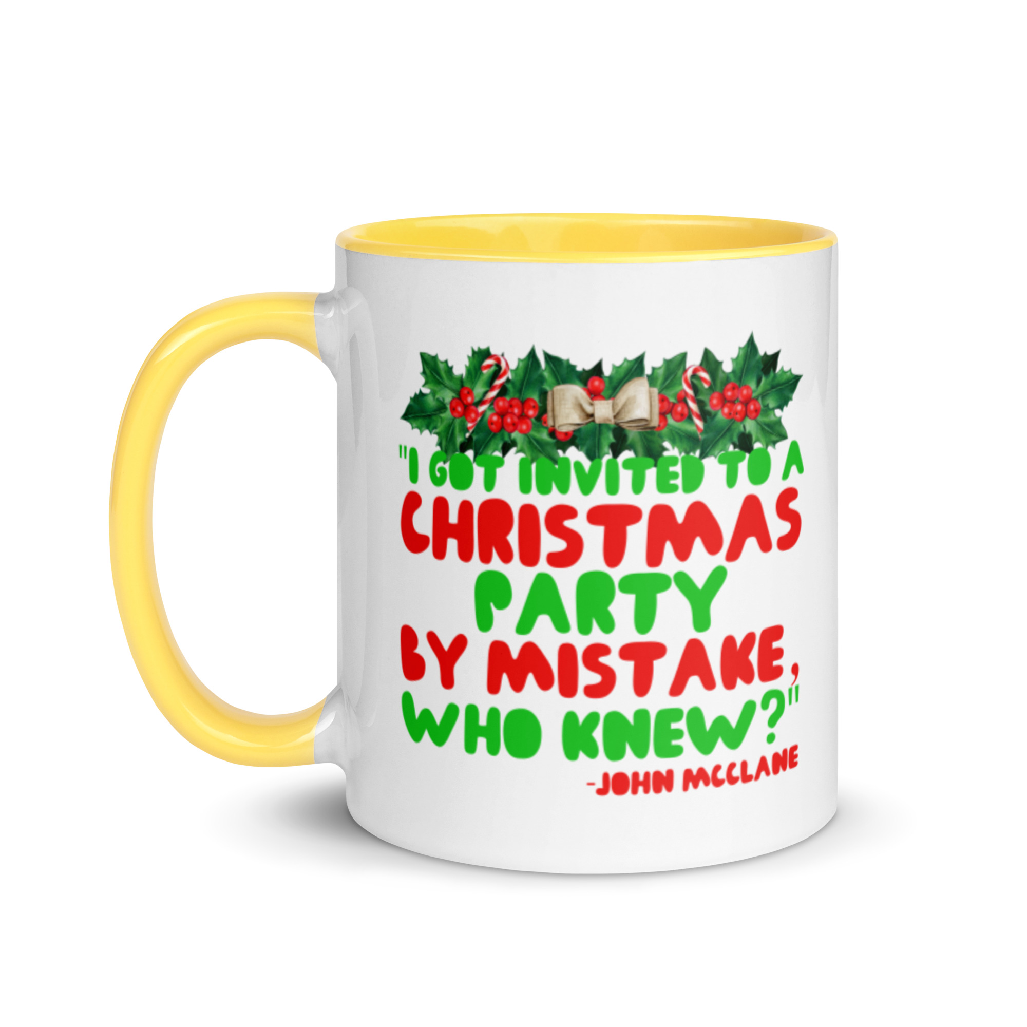 I got invited to a Christmas party by mistake, who knew? -John Mcclane, Die Hard Mug with Color Inside - Image 18