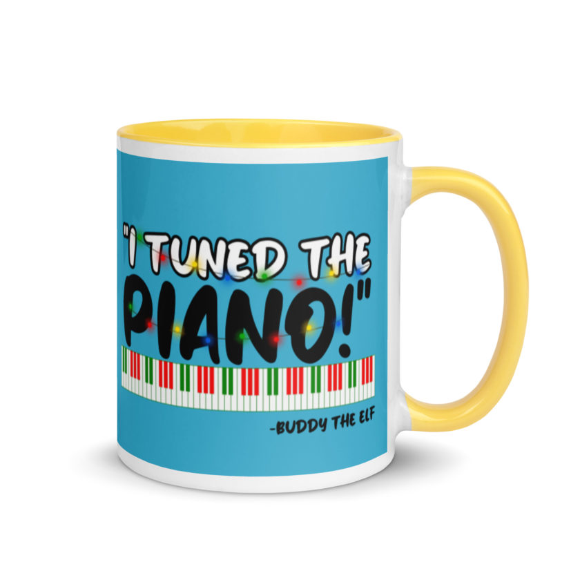 I tuned the piano! -Buddy the Elf, Elf Mug with Color Inside - Image 16