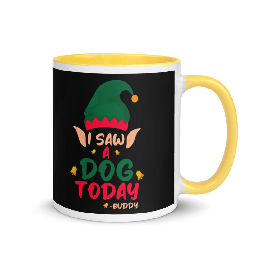I saw a dog today! -Buddy the Elf, Elf Mug with Color Inside - Image 16