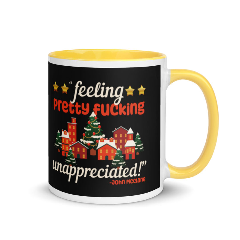 Feeling pretty fucking unappreciated! -John Mcclane, Die Hard Mug with Color Inside - Image 16