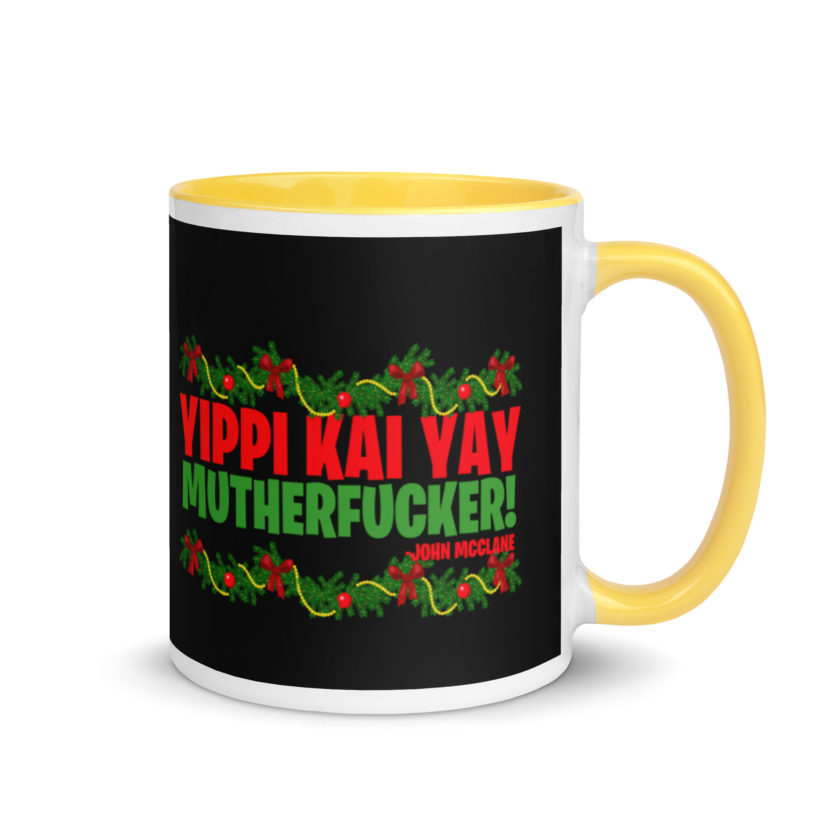 Yippi Kai Yay mutherfucker! -John Mcclane, Die Hard Mug with Color Inside - Image 16