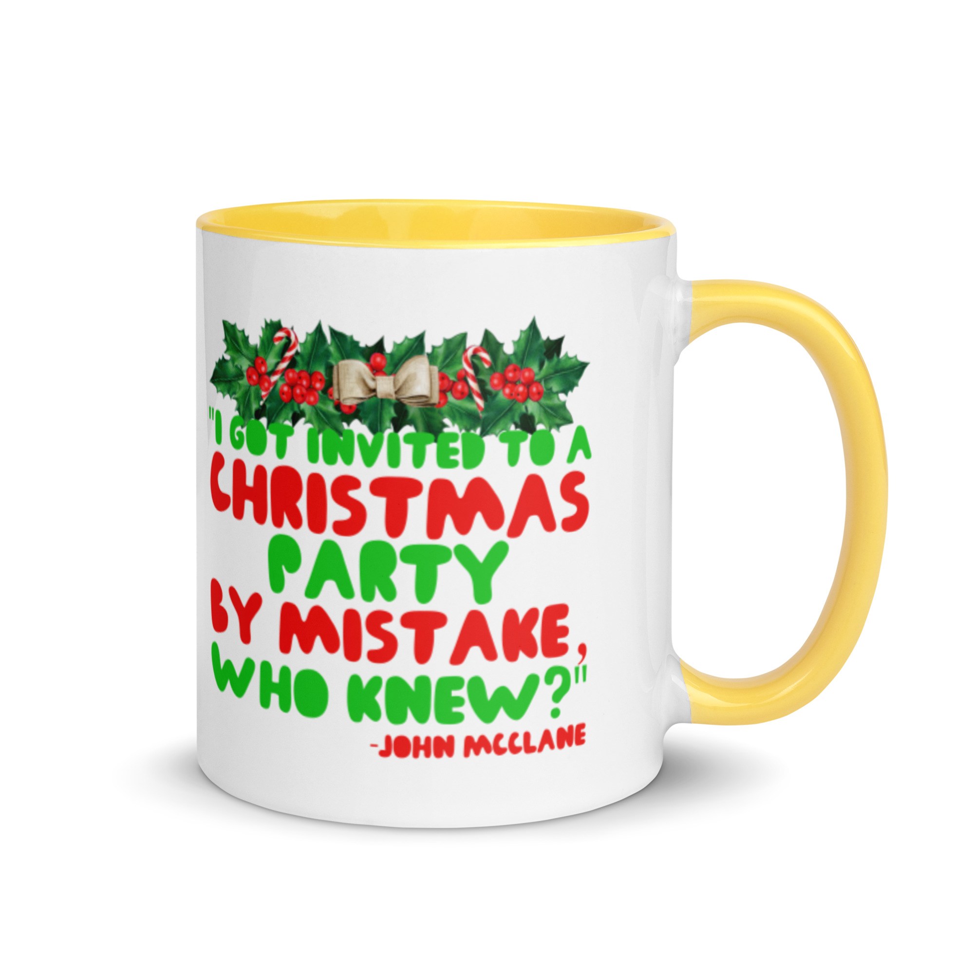 I got invited to a Christmas party by mistake, who knew? -John Mcclane, Die Hard Mug with Color Inside - Image 16