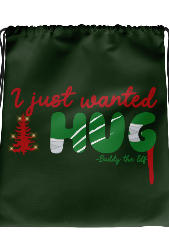 I just wanted a hug -Buddy the Elf, Elf Drawstring bag