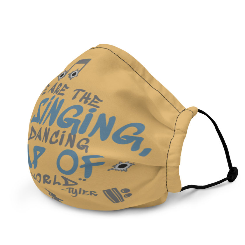 We are the all singing, all dancing crap of the world. -Tyler Durden, Fight Club Premium face mask - Image 3