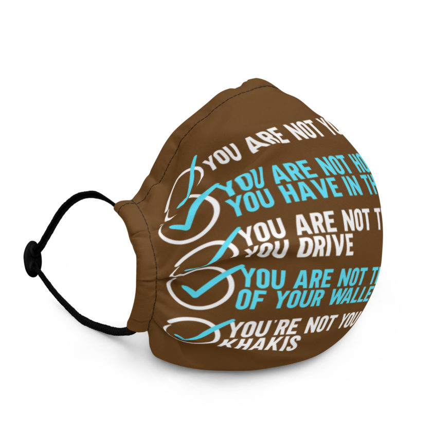 You are not your job. You are not how much money you have in the bank. -Tyler Durden, Fight Club Premium face mask - Image 2
