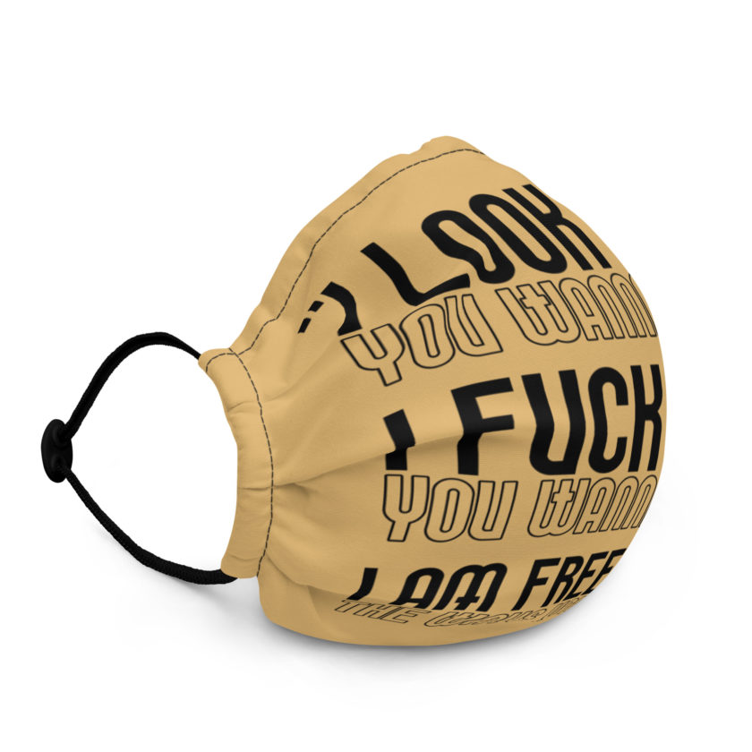 I look like you wanna look. I fuck like you wanna fuck. I am free in all the ways you are not. -Tyler, Fight Club Premium face mask - Image 2