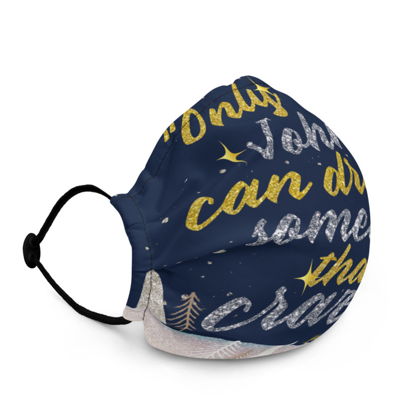 "Only John Can Drive Somebody That Crazy." -Holly Mcclane, Die Hard Premium face mask - Image 2