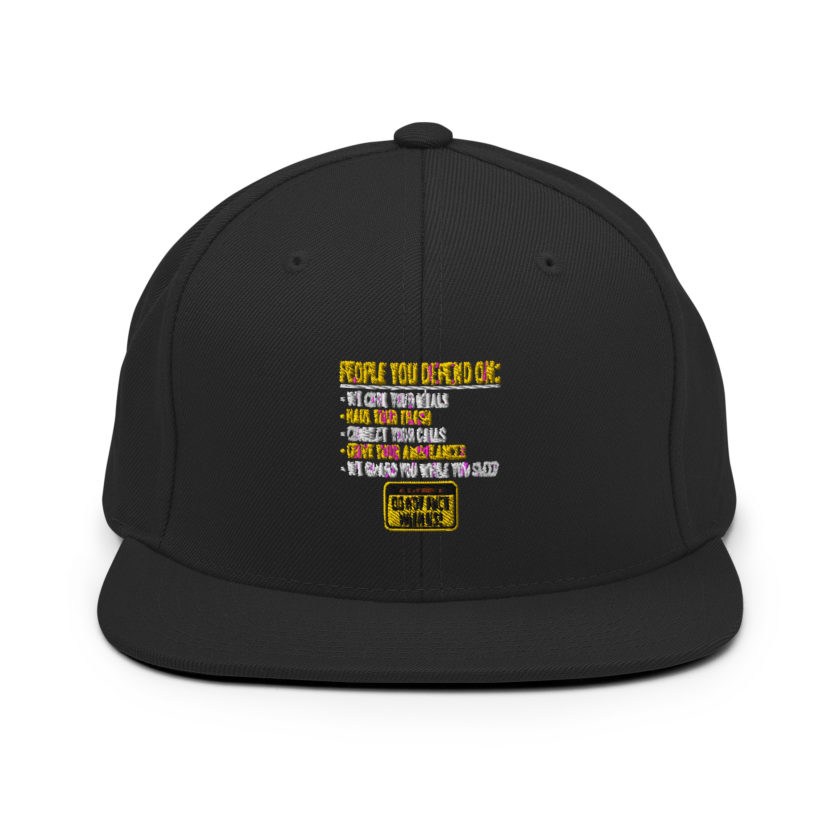 People you depend one: we cook your meals, haul your trash, connect your calls, drive your ambulances, we guard you while you sleep. Do Not Fuck With Us! -Fight Club Snapback Hat - Image 3