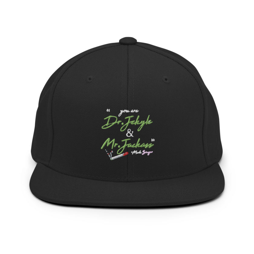 You are Dr. Jekyle and Mr.Jackass -Marla Singer, Fight Club Snapback Hat - Image 3