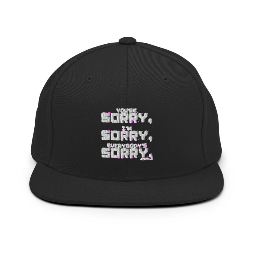 You're sorry, I'm sorry, Everybody's sorry. -Marla Singer, Fight Club Snapback Hat - Image 3