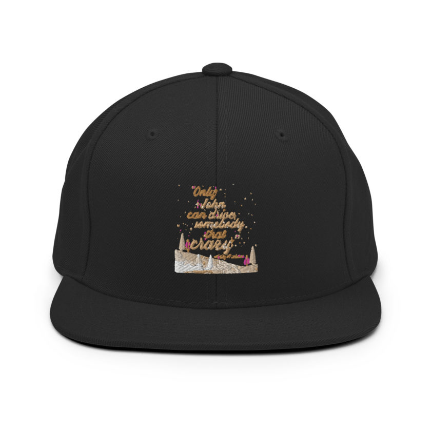 "Only John Can Drive Somebody That Crazy." -Holly Mcclane, Die Hard Snapback Hat - Image 3