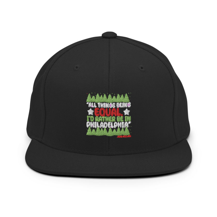 All things being equal, I'd rather be in Philadelphia. -John Mcclane, Die Hard Snapback Hat - Image 3