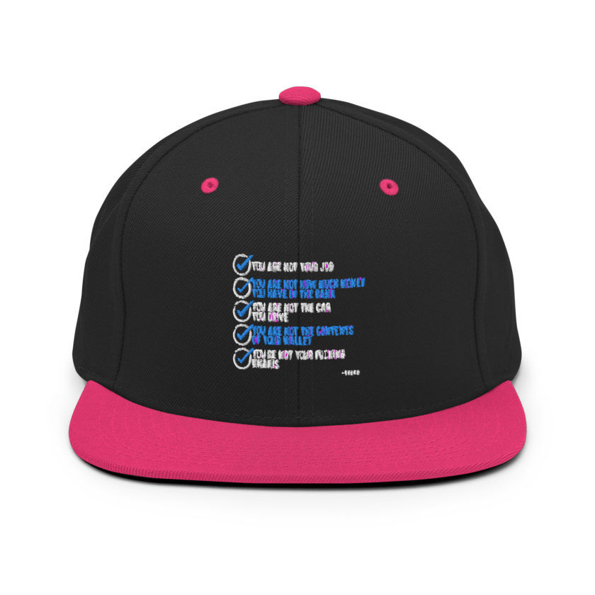 You are not your job. You are not how much money you have in the bank. -Tyler Durden, Fight Club Snapback Hat - Image 5