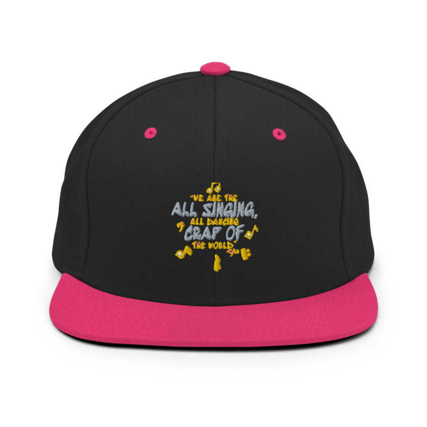 We are the all singing, all dancing crap of the world. -Tyler Durden, Fight Club Snapback Hat - Image 5