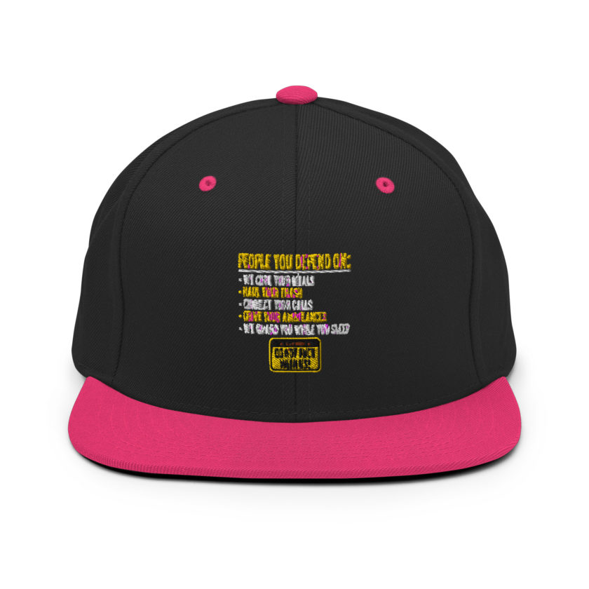 People you depend one: we cook your meals, haul your trash, connect your calls, drive your ambulances, we guard you while you sleep. Do Not Fuck With Us! -Fight Club Snapback Hat - Image 4