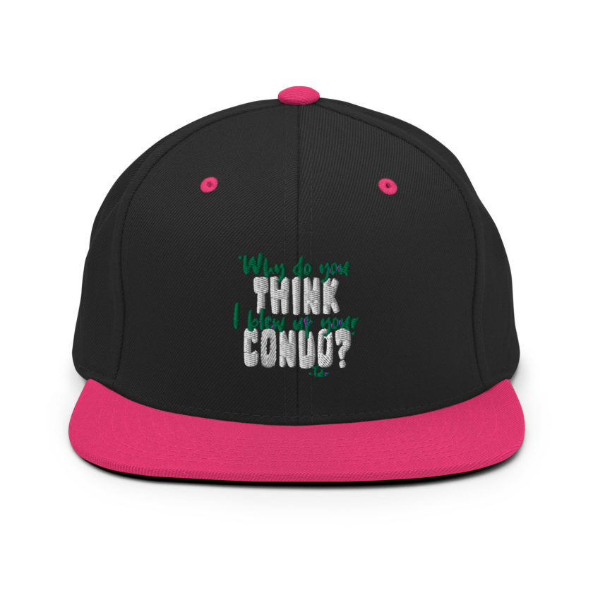 Why do you think I blew up your condo? -Tyler Durden, Fight Club Snapback Hat - Image 5