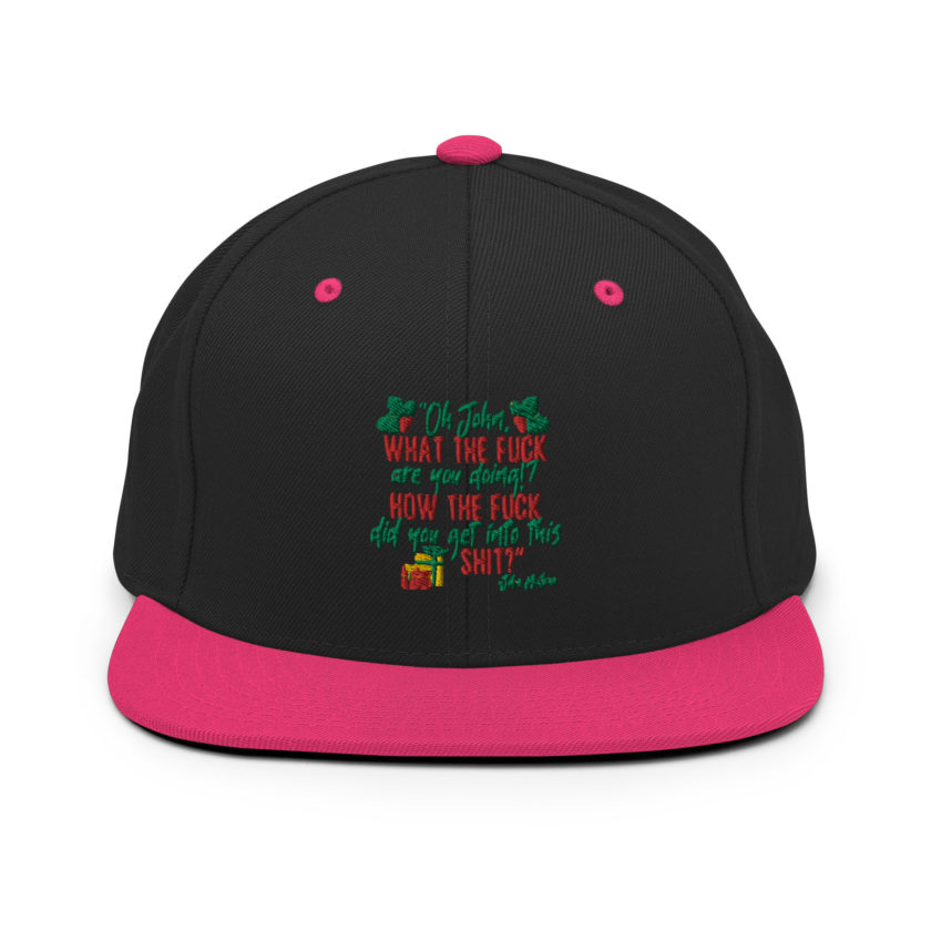 Oh, John, what the fuck are you doing? How the fuck did you get into this shit? -John Mcclane, Die Hard Snapback Hat - Image 5