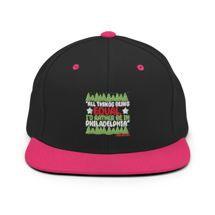 All things being equal, I'd rather be in Philadelphia. -John Mcclane, Die Hard Snapback Hat - Image 5