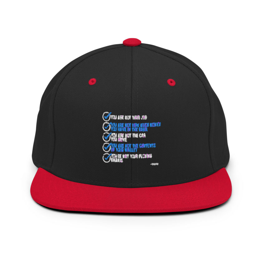 You are not your job. You are not how much money you have in the bank. -Tyler Durden, Fight Club Snapback Hat - Image 4