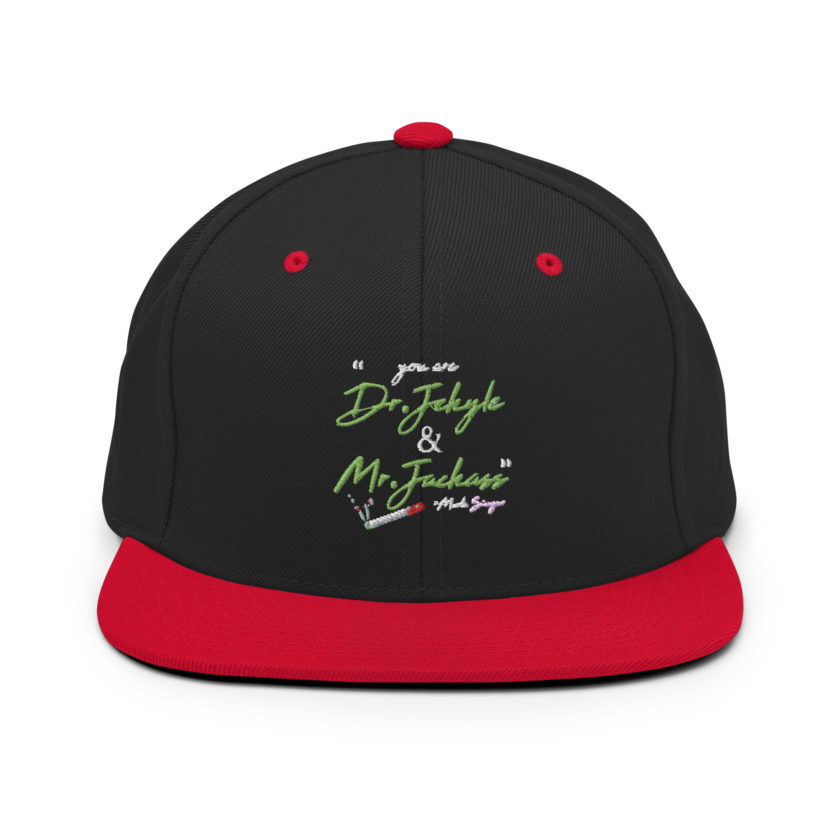 You are Dr. Jekyle and Mr.Jackass -Marla Singer, Fight Club Snapback Hat - Image 4