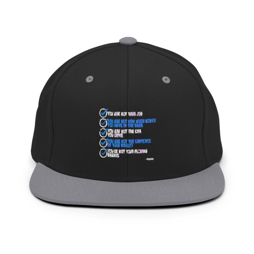 You are not your job. You are not how much money you have in the bank. -Tyler Durden, Fight Club Snapback Hat - Image 7