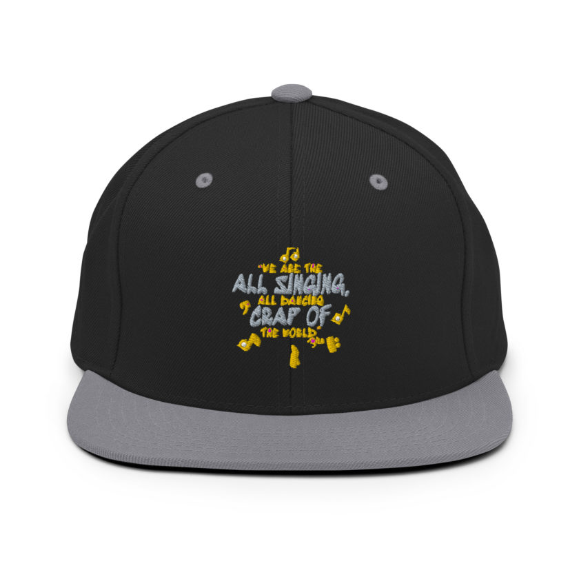 We are the all singing, all dancing crap of the world. -Tyler Durden, Fight Club Snapback Hat - Image 7