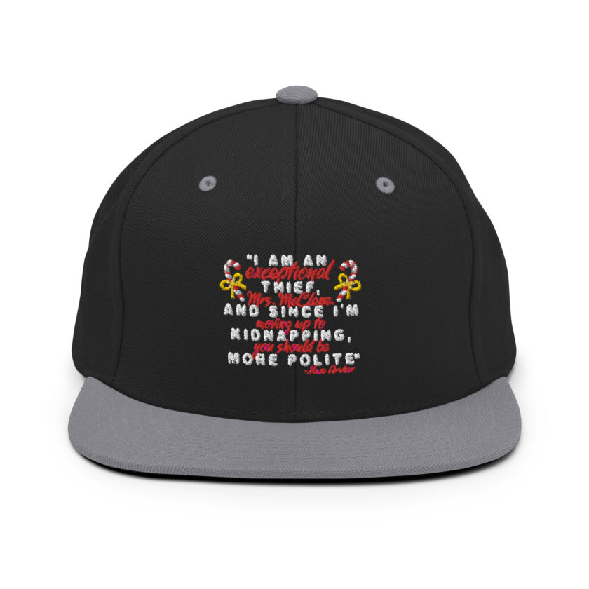 I am an exceptional thief, Mrs. McClane. And since I'm moving up to kidnapping, you should be more polite. -Hans Gruber, Die Hard Snapback Hat - Image 7