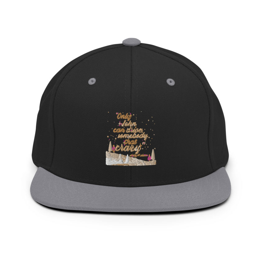 "Only John Can Drive Somebody That Crazy." -Holly Mcclane, Die Hard Snapback Hat - Image 6