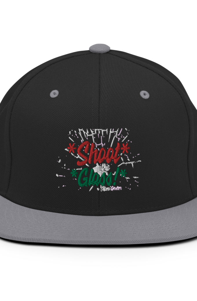 *Shoot* the *glass!* -Hans Gruber, Die Hard Snapback Hat