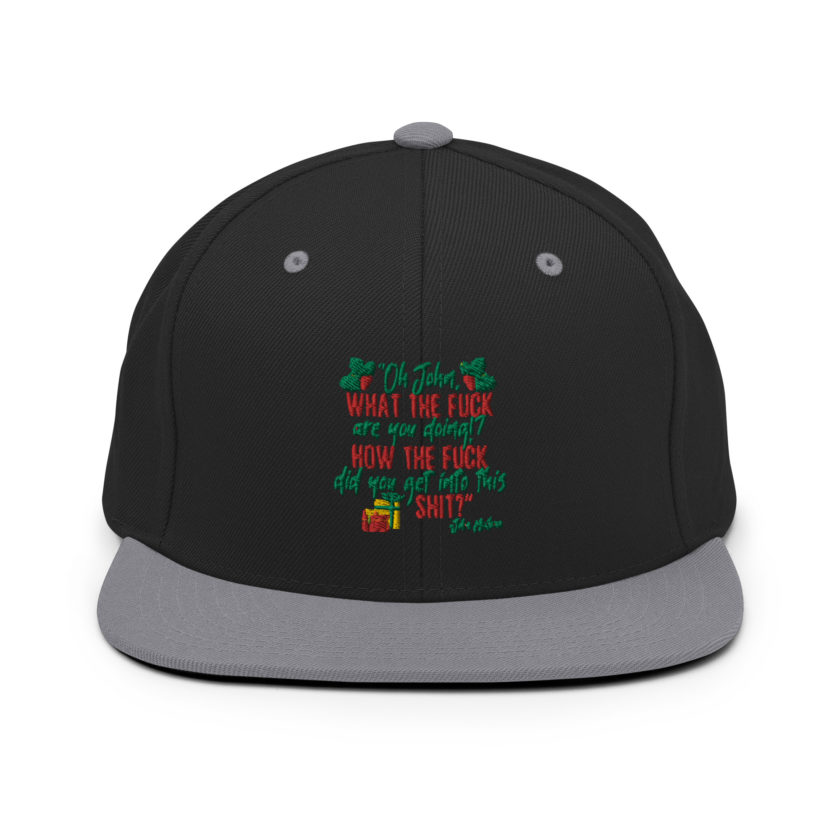 Oh, John, what the fuck are you doing? How the fuck did you get into this shit? -John Mcclane, Die Hard Snapback Hat - Image 7