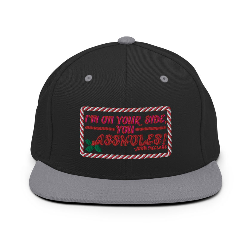I'm on your side, you assholes! -John Mcclane, Die Hard Snapback Hat - Image 7