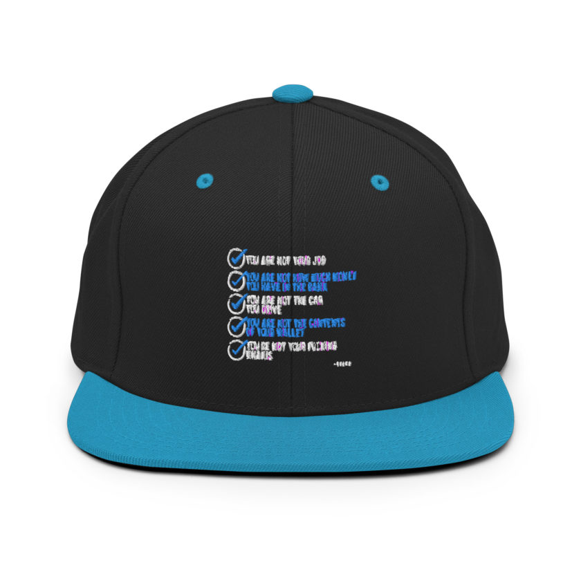 You are not your job. You are not how much money you have in the bank. -Tyler Durden, Fight Club Snapback Hat - Image 6