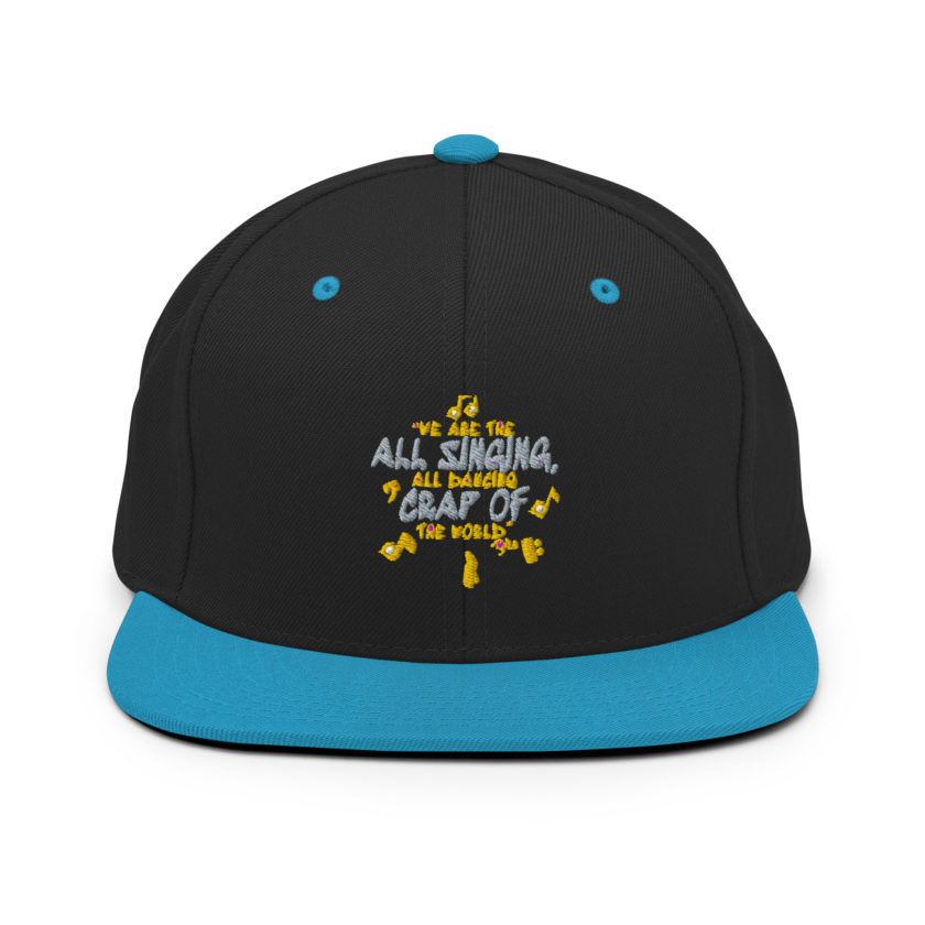 We are the all singing, all dancing crap of the world. -Tyler Durden, Fight Club Snapback Hat - Image 6