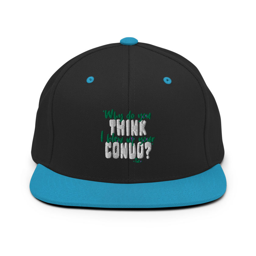 Why do you think I blew up your condo? -Tyler Durden, Fight Club Snapback Hat - Image 6