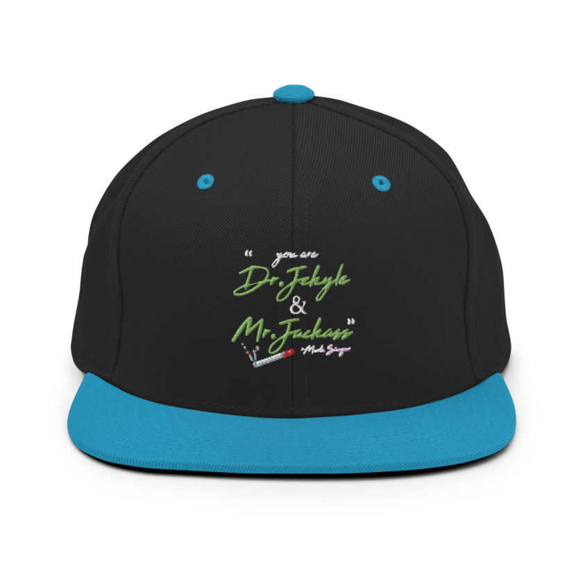 You are Dr. Jekyle and Mr.Jackass -Marla Singer, Fight Club Snapback Hat - Image 6