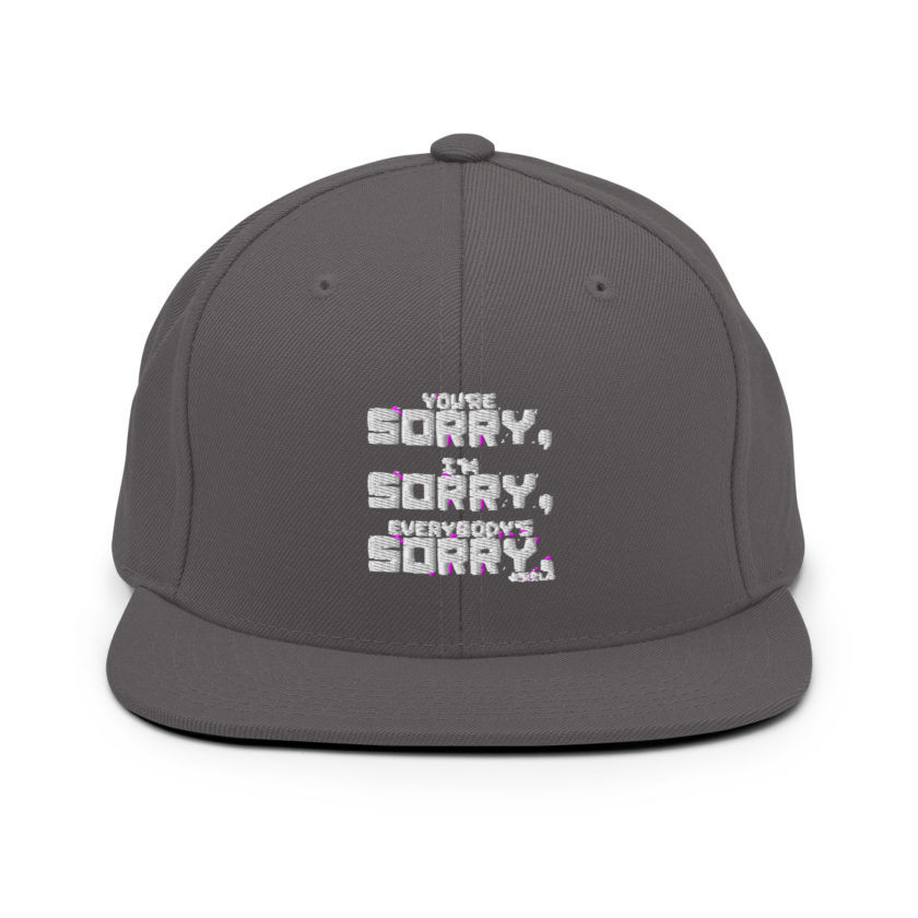 You're sorry, I'm sorry, Everybody's sorry. -Marla Singer, Fight Club Snapback Hat - Image 15