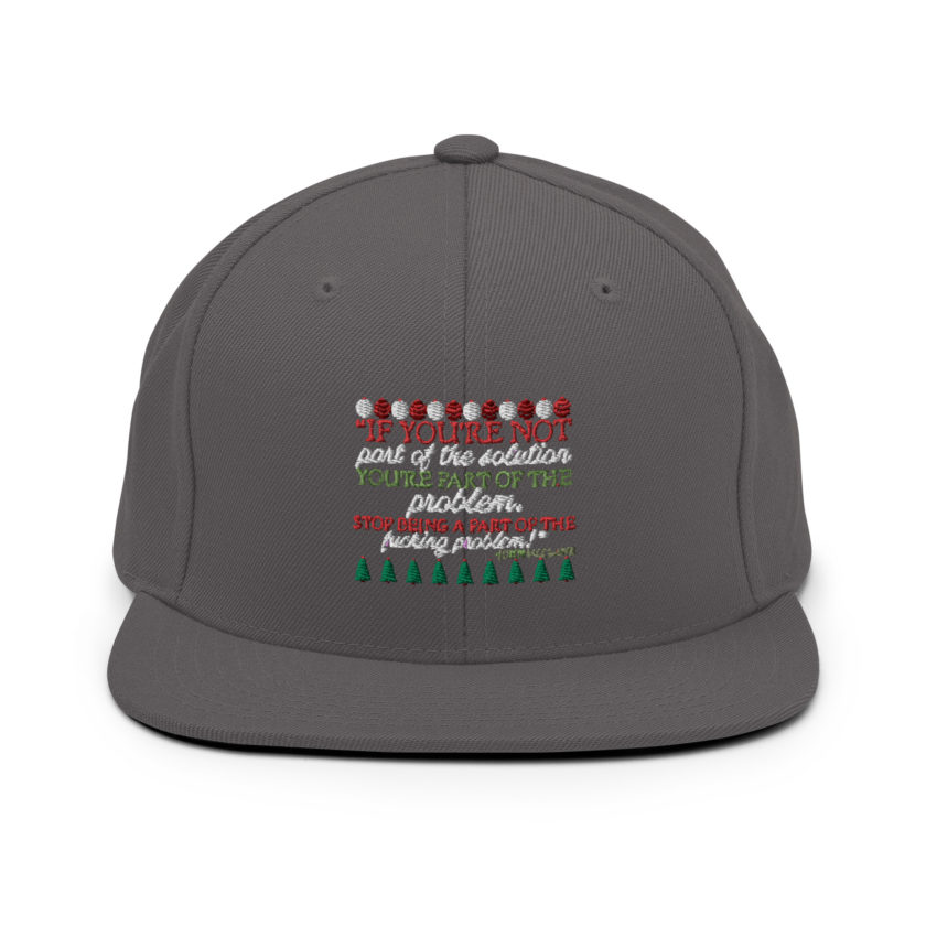If you're not part of the solution you're part of the problem. Stop being a part of the fucking problem! -John Mcclane, Die Hard Snapback Hat - Image 14