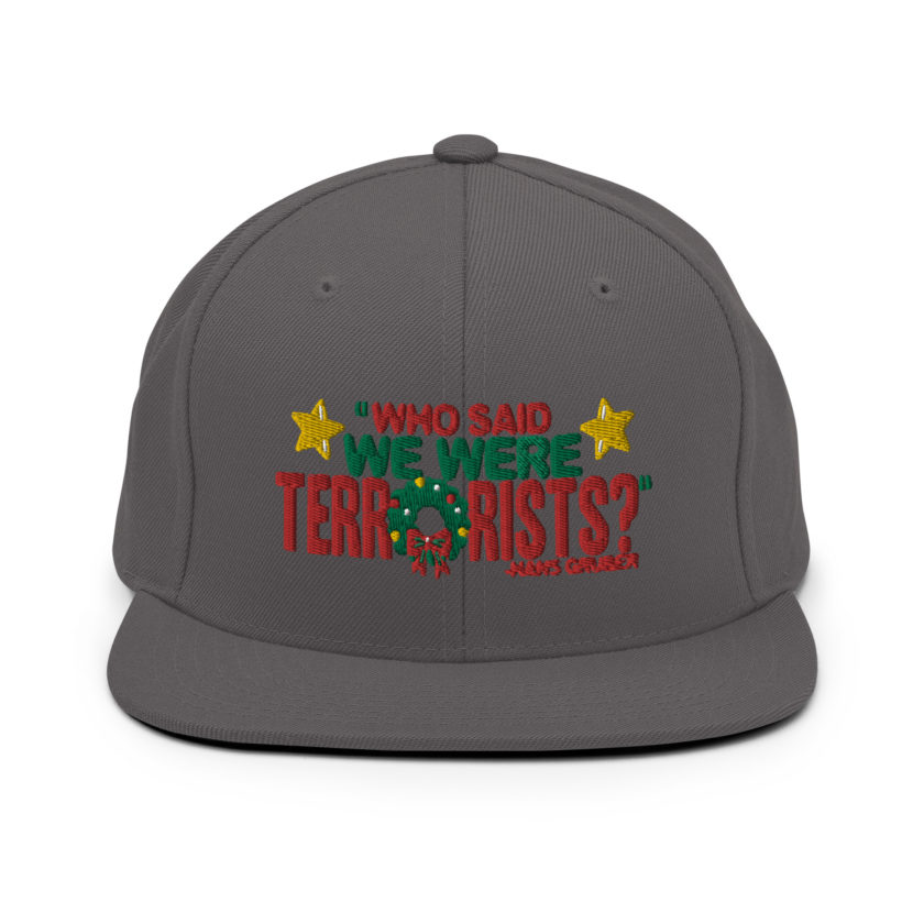 Who said we were terrorists? -Hans Gruber, Die Hard Snapback Hat - Image 14