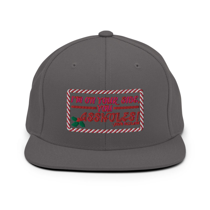 I'm on your side, you assholes! -John Mcclane, Die Hard Snapback Hat - Image 15