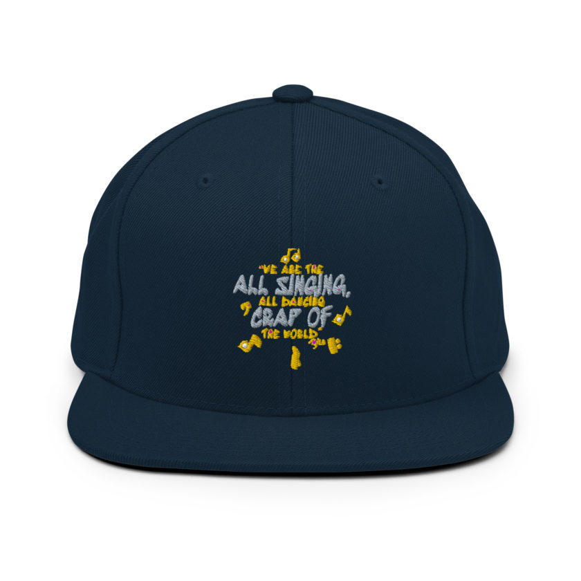 We are the all singing, all dancing crap of the world. -Tyler Durden, Fight Club Snapback Hat - Image 2