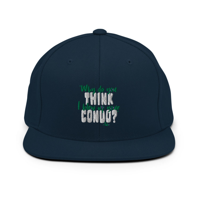 Why do you think I blew up your condo? -Tyler Durden, Fight Club Snapback Hat - Image 2