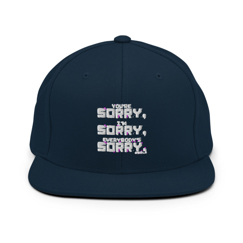 You're sorry, I'm sorry, Everybody's sorry. -Marla Singer, Fight Club Snapback Hat - Image 2
