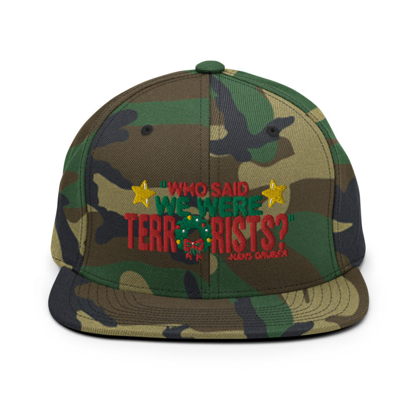 Who said we were terrorists? -Hans Gruber, Die Hard Snapback Hat - Image 13